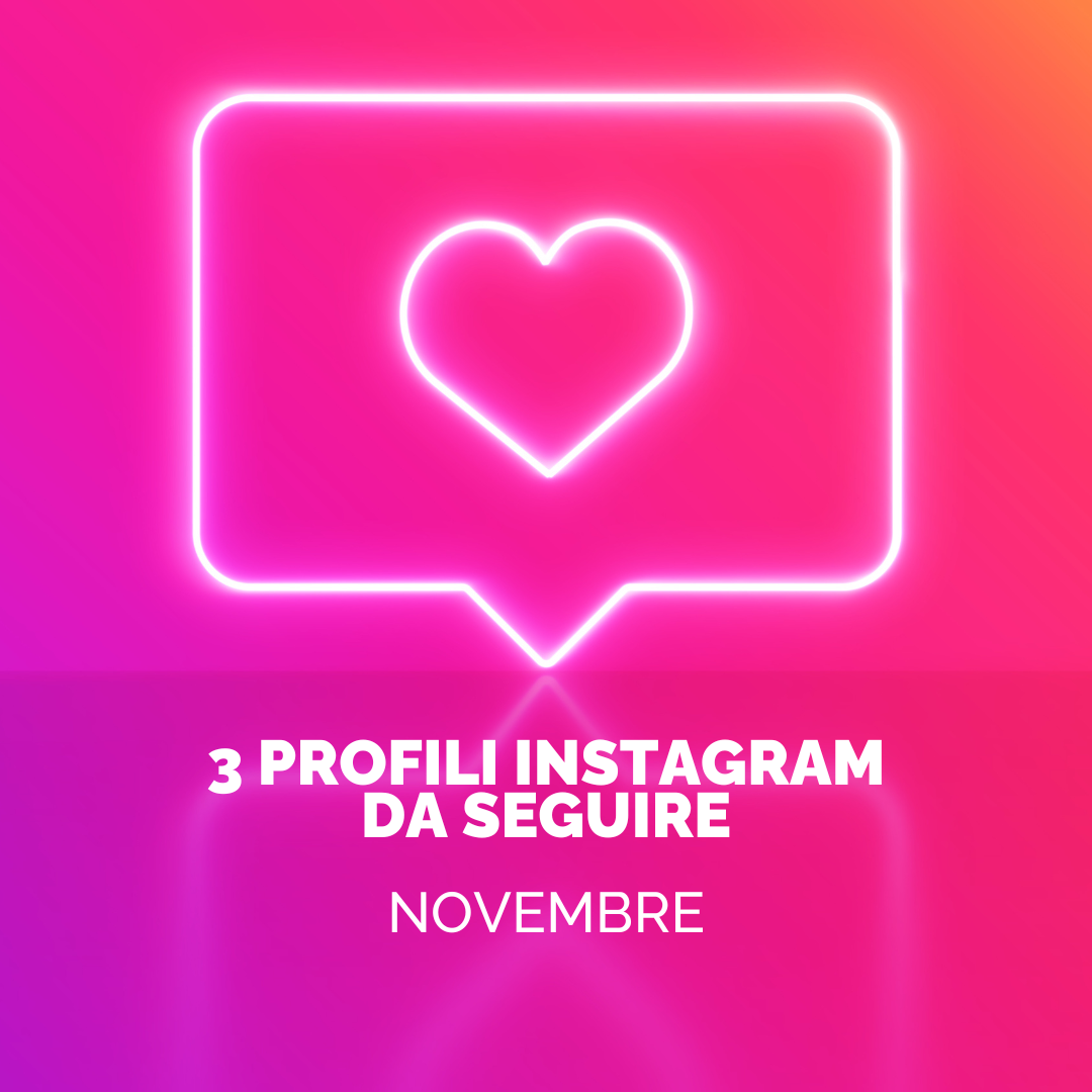 I tre profili instagram da seguire a novembre che si sono distinti per una strategia top; social media management; content creator